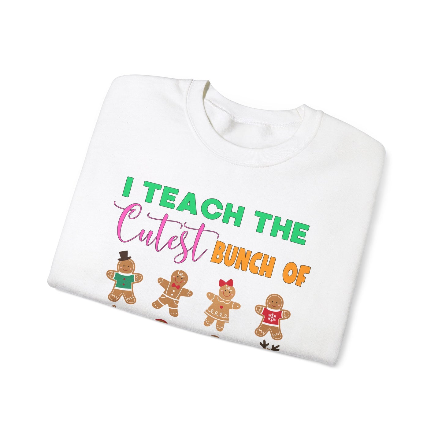 "I Teach the Cutest Bunch of Cookies" Sweatshirt