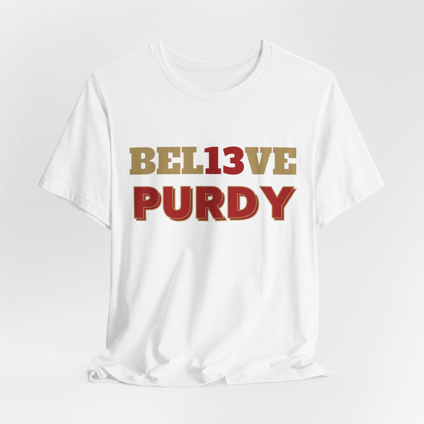 "Bel13ve Purdy" Unisex Shirt