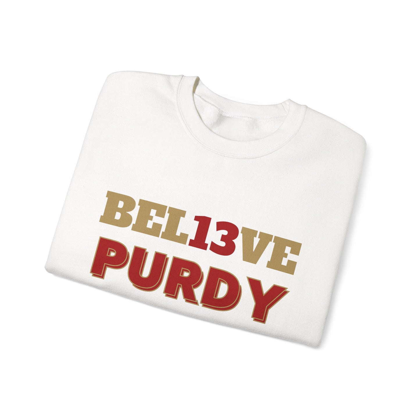 "Bel13ve Purdy" Unisex Sweatshirt