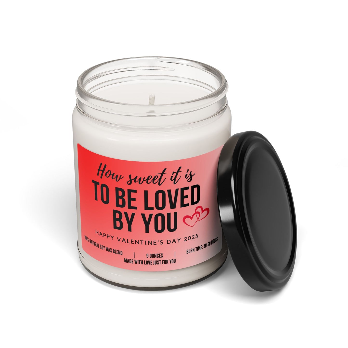 "How Sweet It Is To Be Loved By You" Candle (add personalized message)
