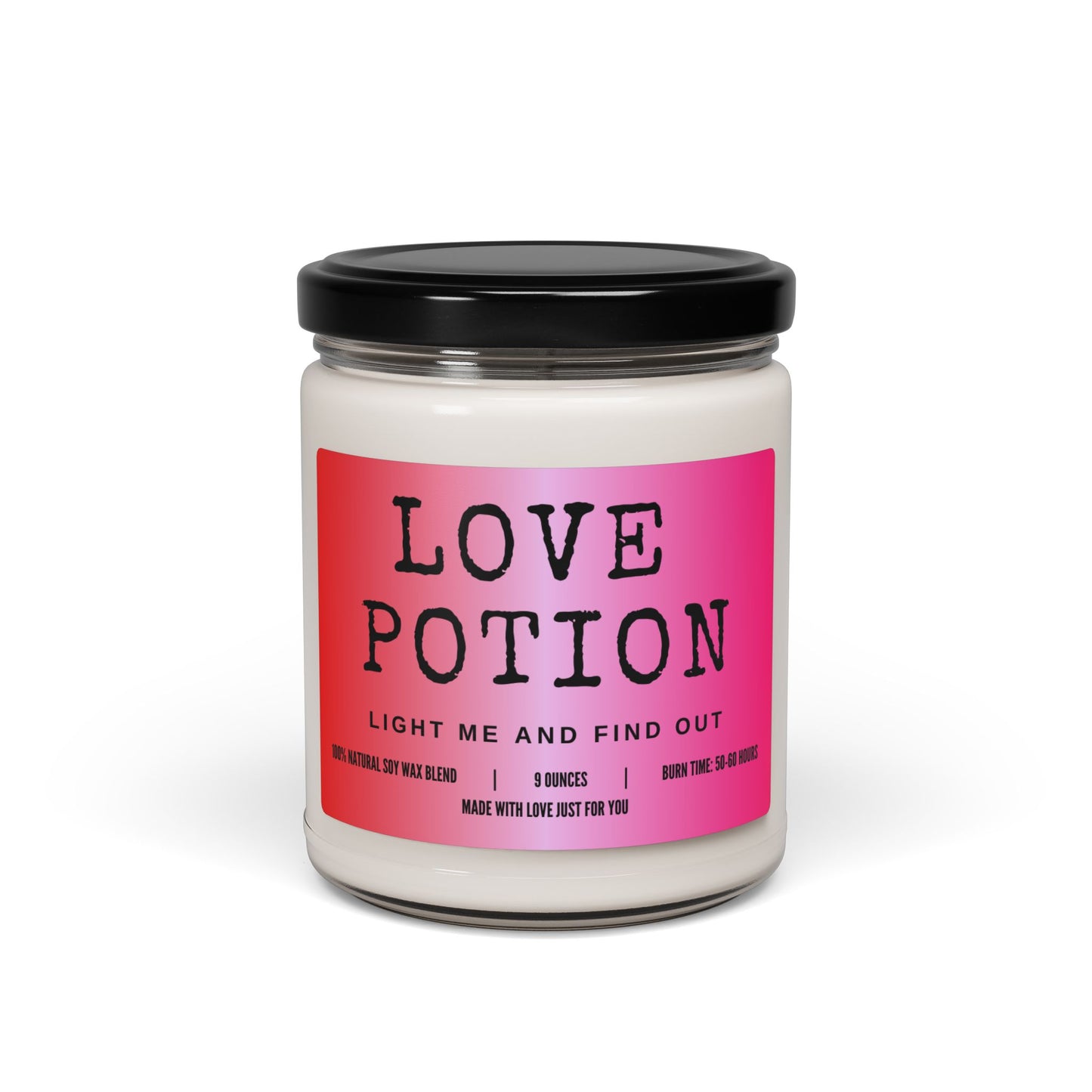 "Love Potion...Light Me and Find Out" Candle