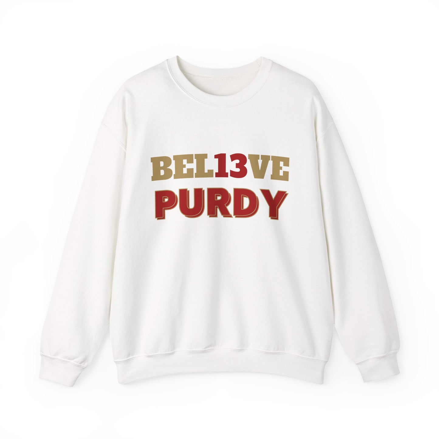 "Bel13ve Purdy" Unisex Sweatshirt