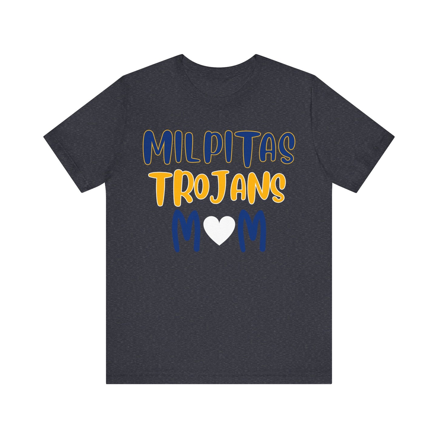 "Milpitas Trojans Mom" Unisex Shirt