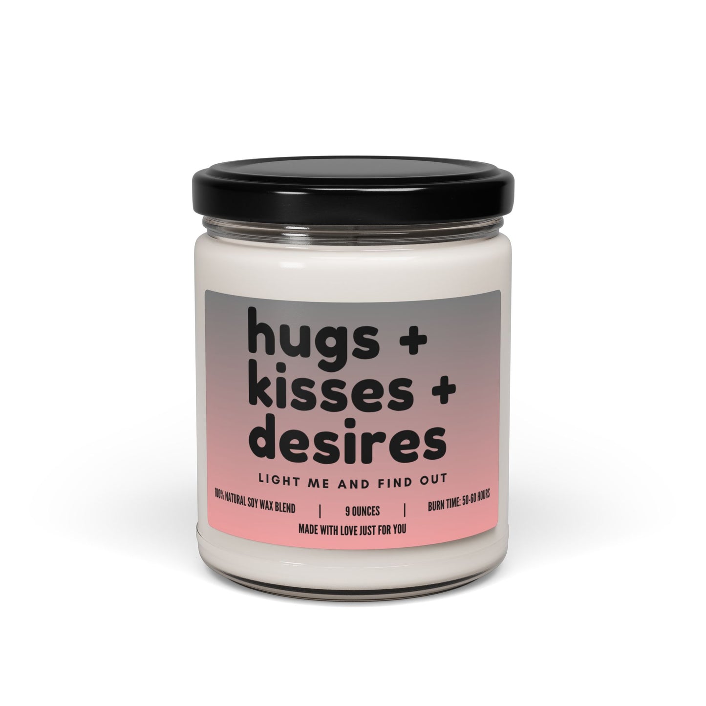"Hugs + Kisses + Desires....Light me and find out" Candle