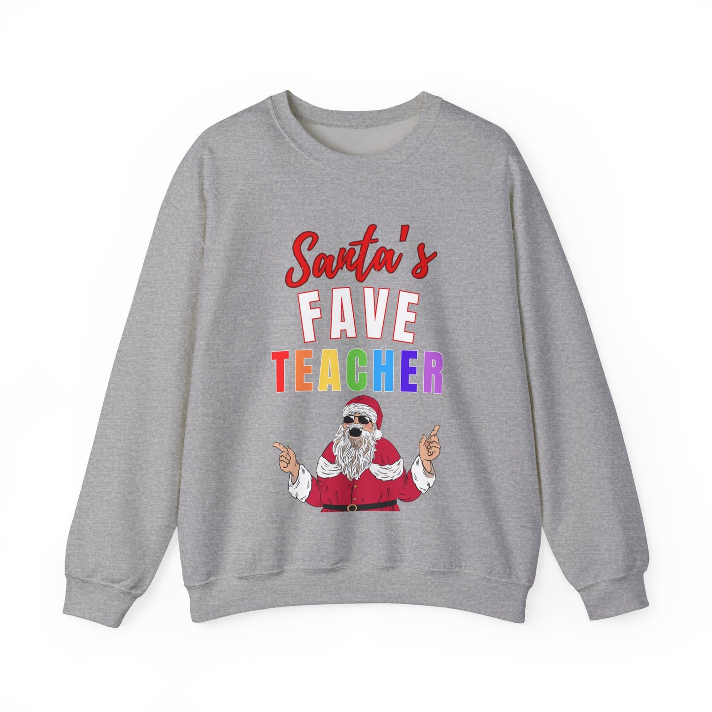 "Santa's Fave Teacher" Sweatshirt