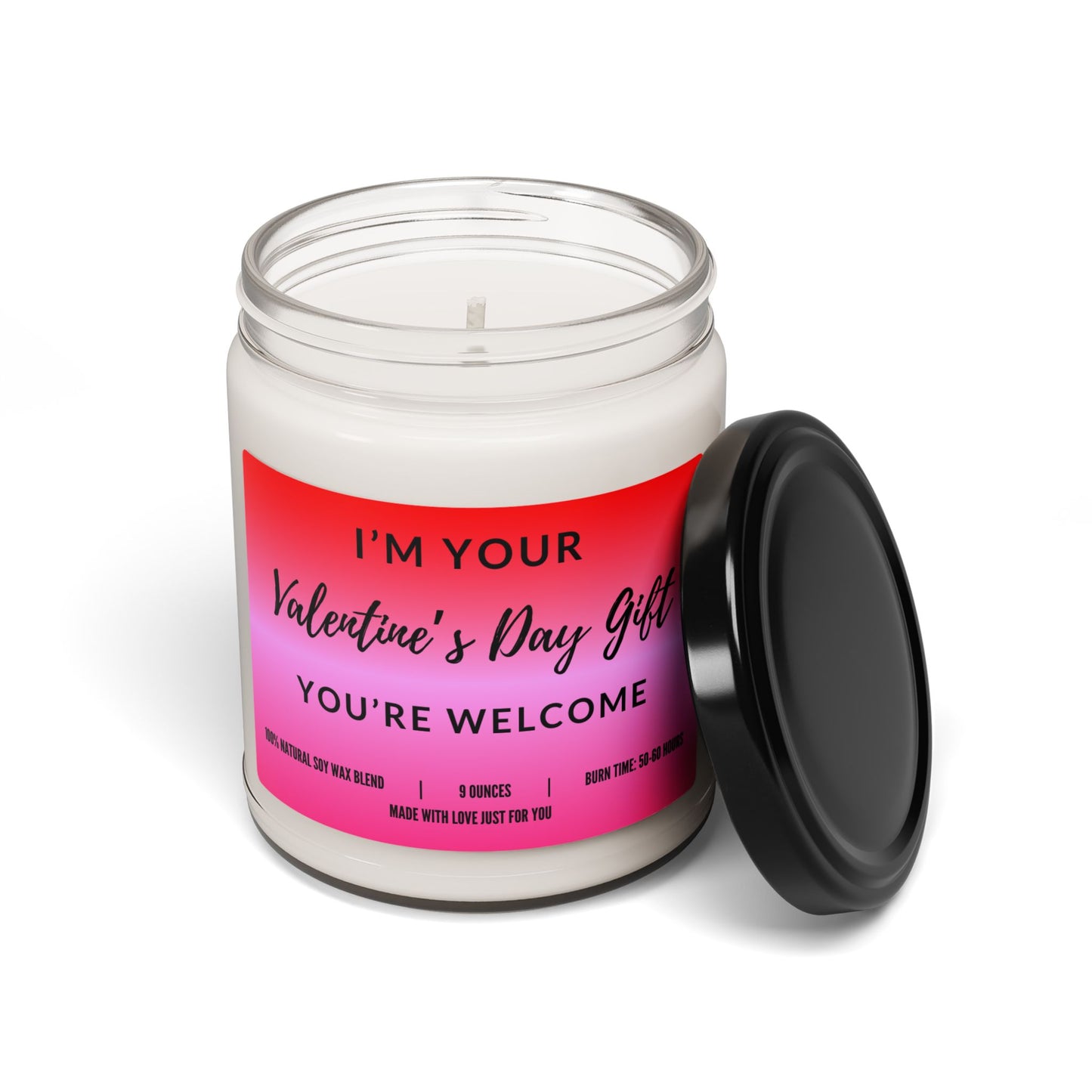 "I'm Your Valentine's Day Gift You're Welcome" Candle (add personalized message)