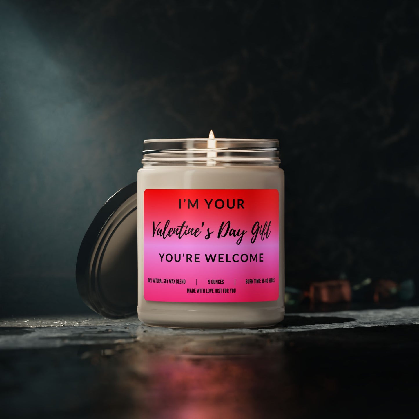 "I'm Your Valentine's Day Gift You're Welcome" Candle (add personalized message)