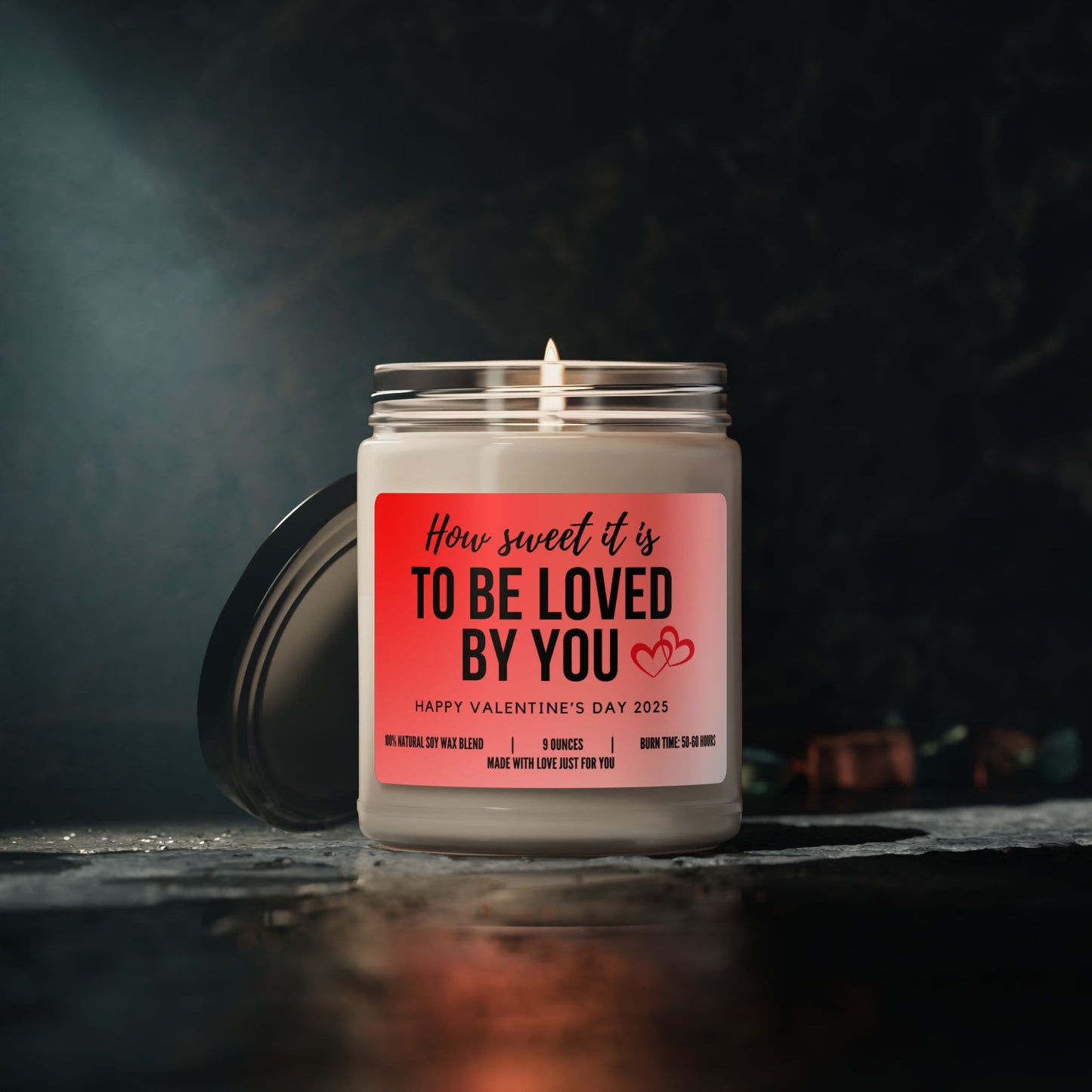 "How Sweet It Is To Be Loved By You" Candle (add personalized message)