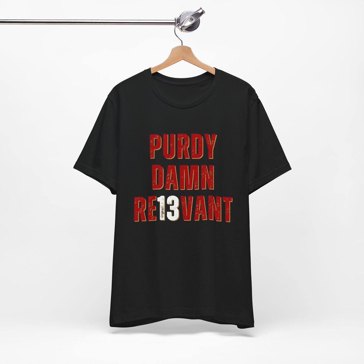"Purdy Damn Re13vant" Unisex Shirt