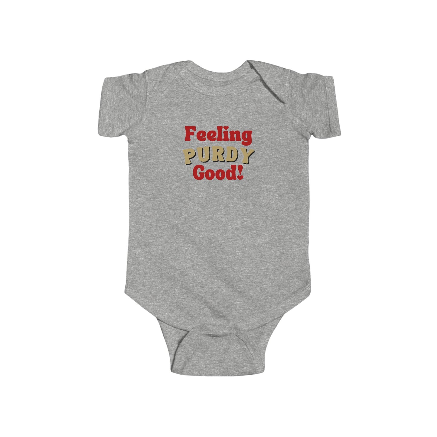 "Feeling Purdy Good!" Infant Bodysuit Onesie