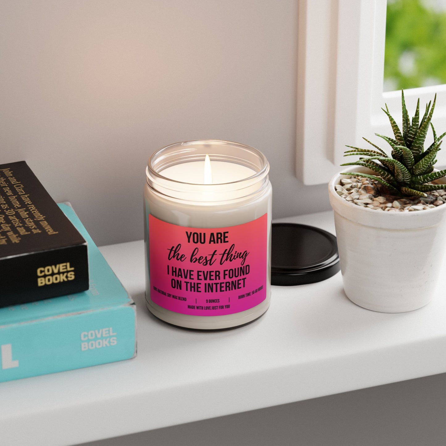 "You Are the Best Thing I Have Ever Found on the Internet" Candle