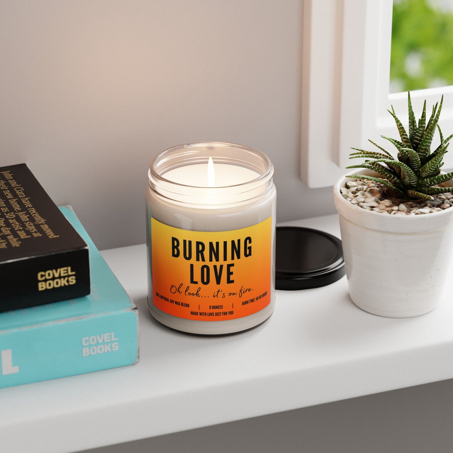 "Burning Love...Oh look it's on fire!" Candle