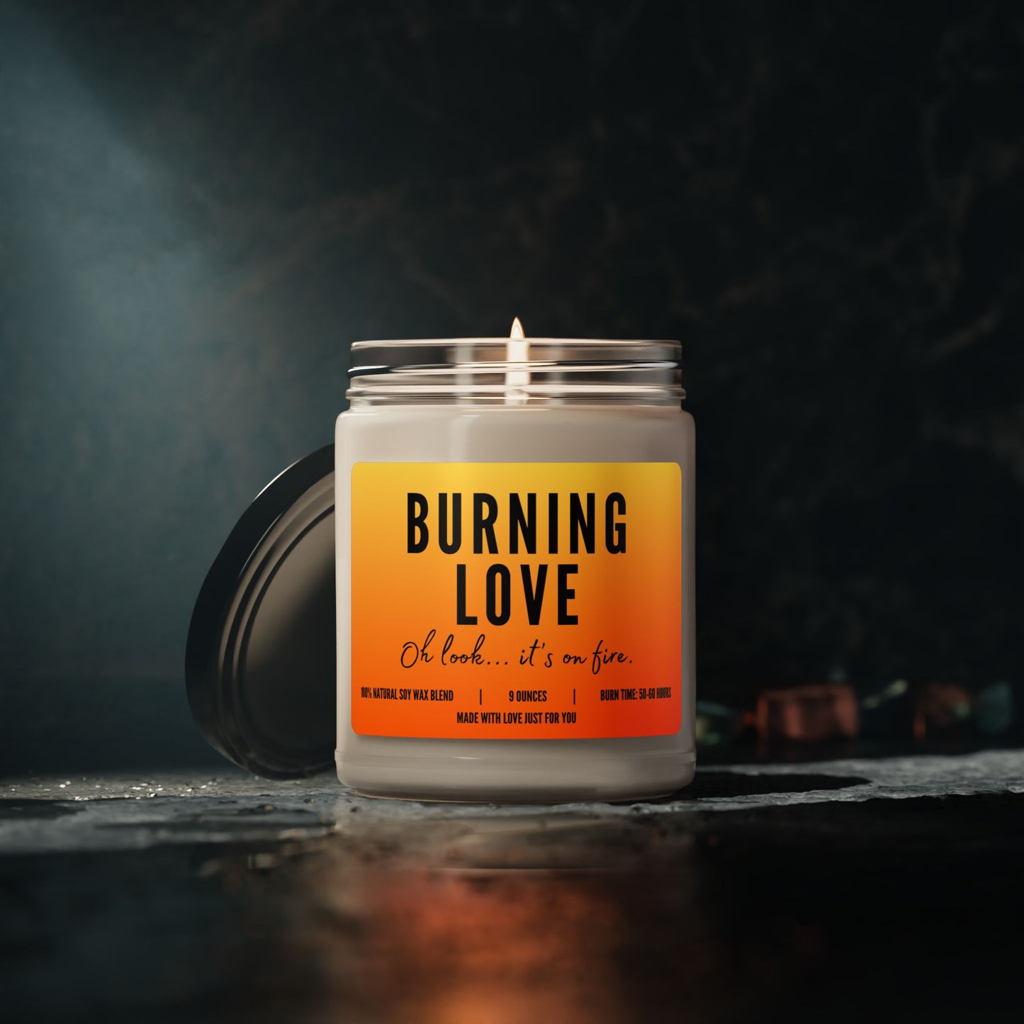 "Burning Love...Oh look it's on fire!" Candle