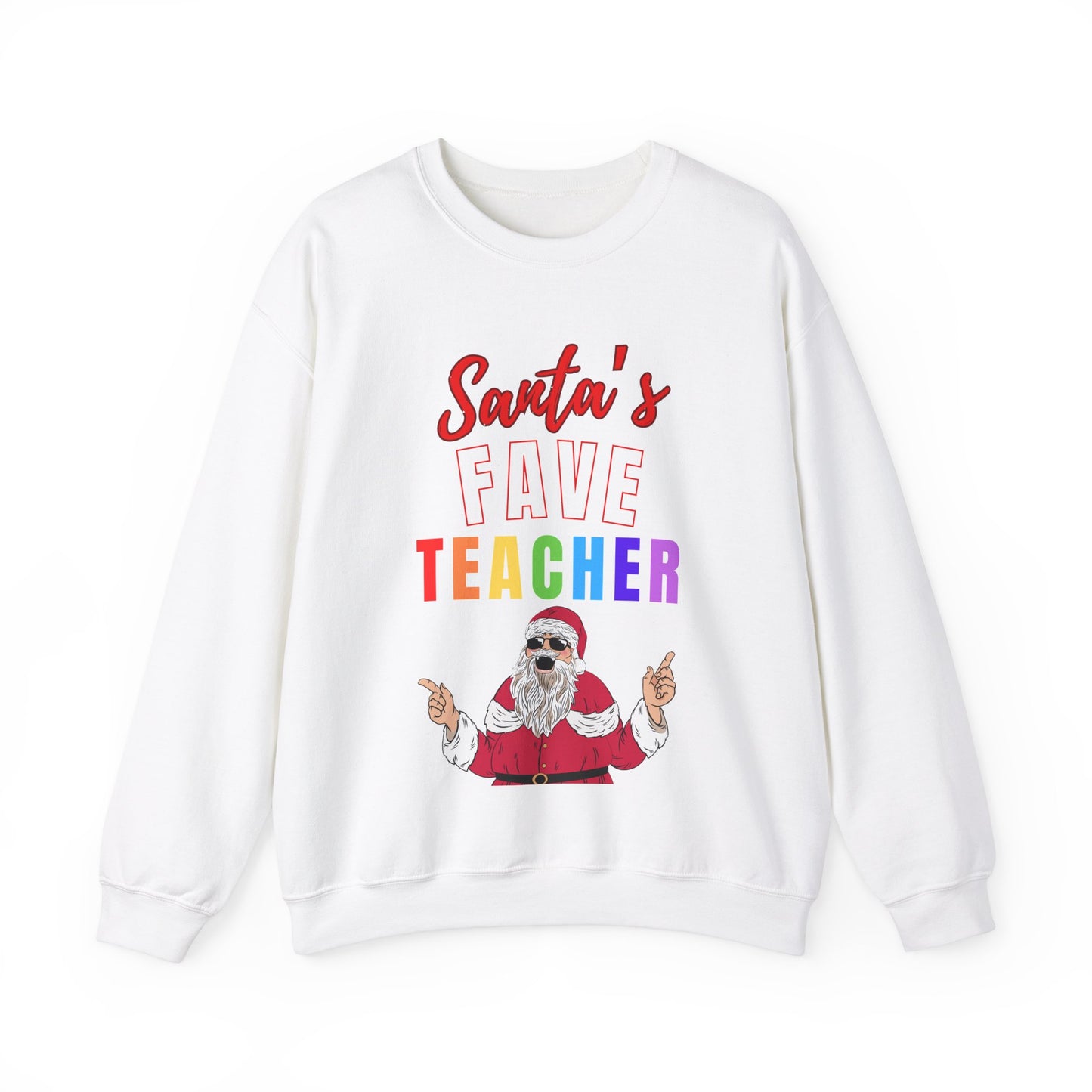 "Santa's Fave Teacher" Sweatshirt