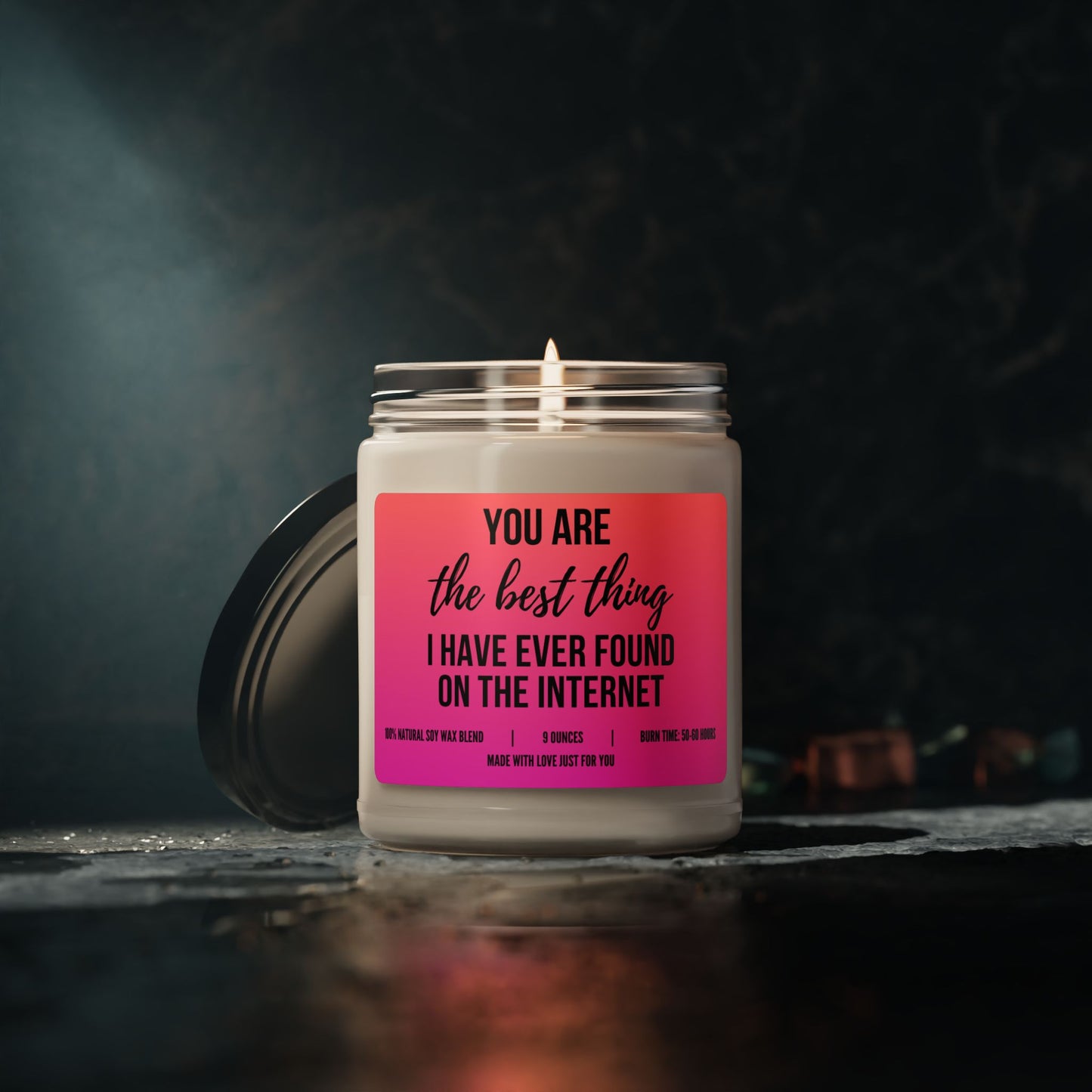 "You Are the Best Thing I Have Ever Found on the Internet" Candle
