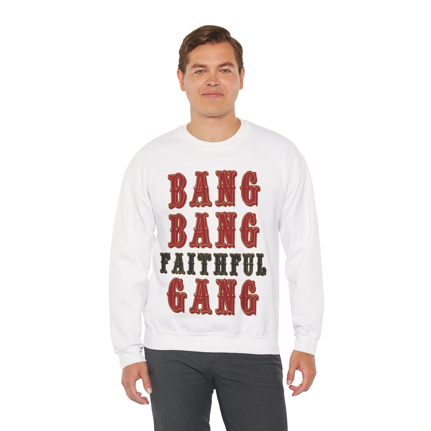 Bang Bang Faithful Gang Sweatshirt
