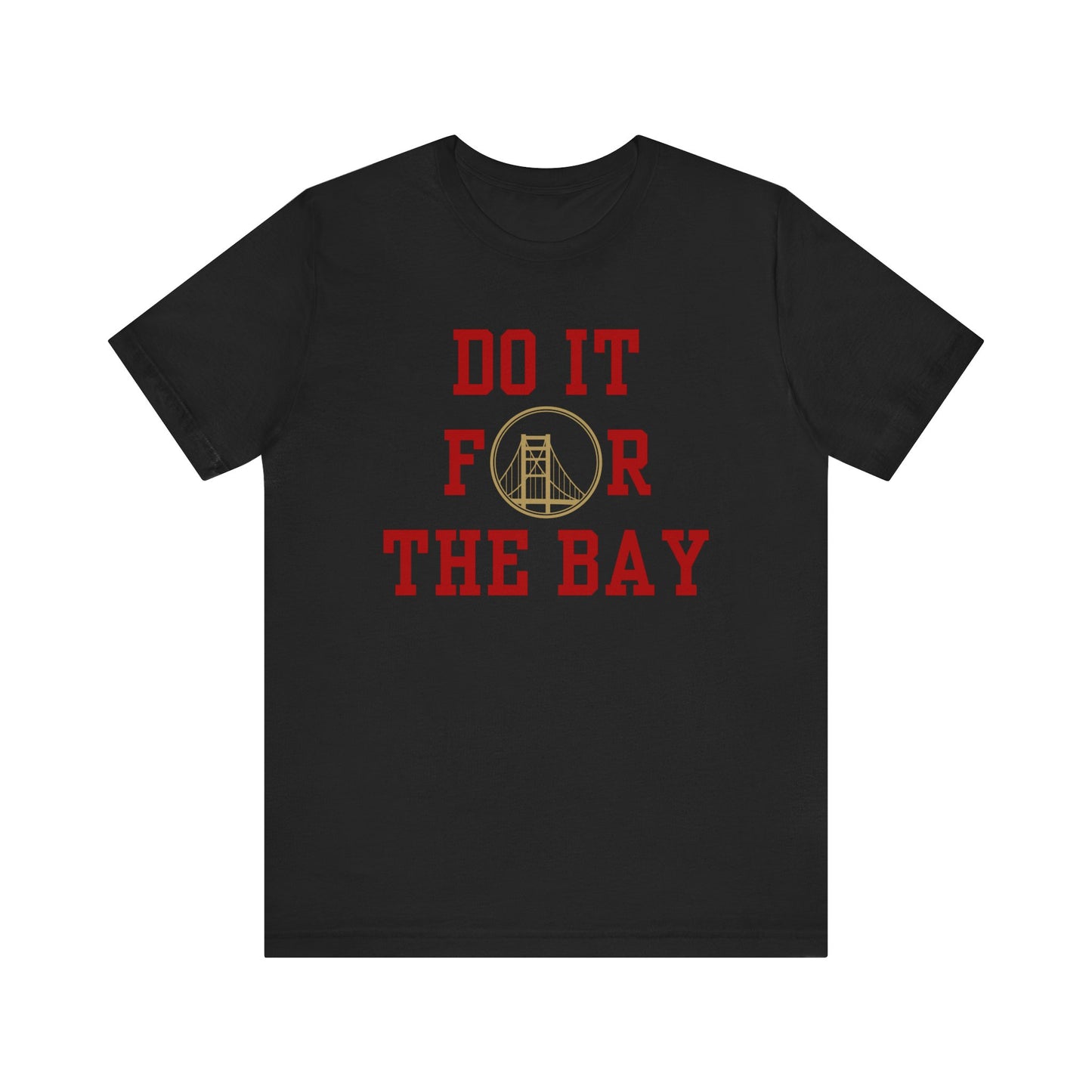 "Do it for the Bay" Unisex Shirt