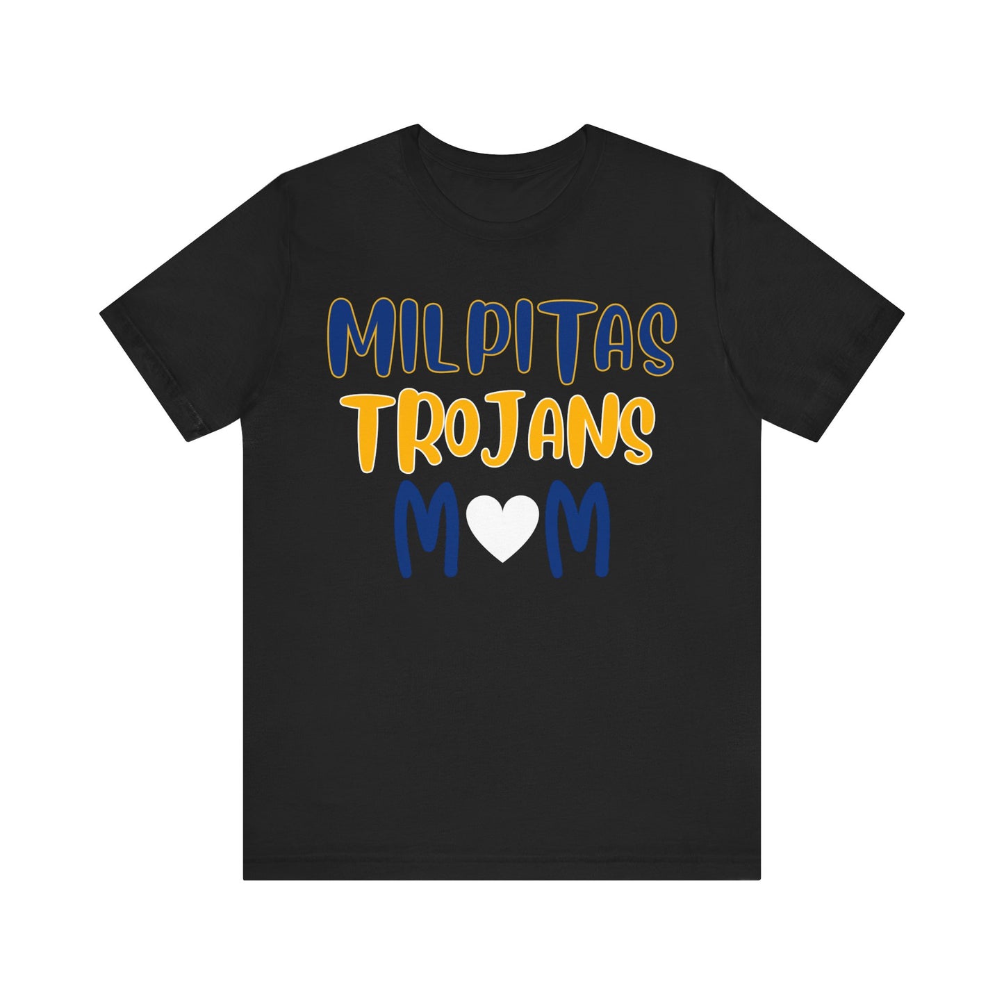 "Milpitas Trojans Mom" Unisex Shirt