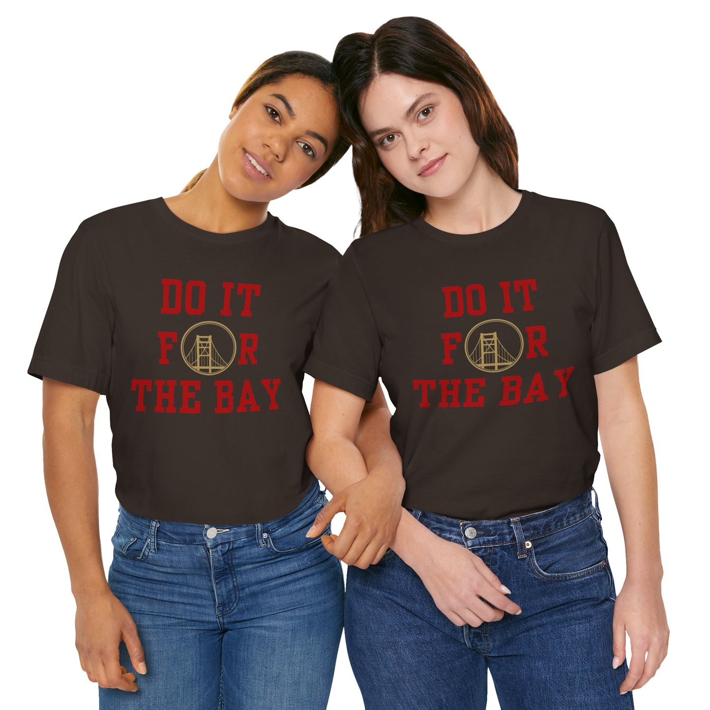 "Do it for the Bay" Unisex Shirt