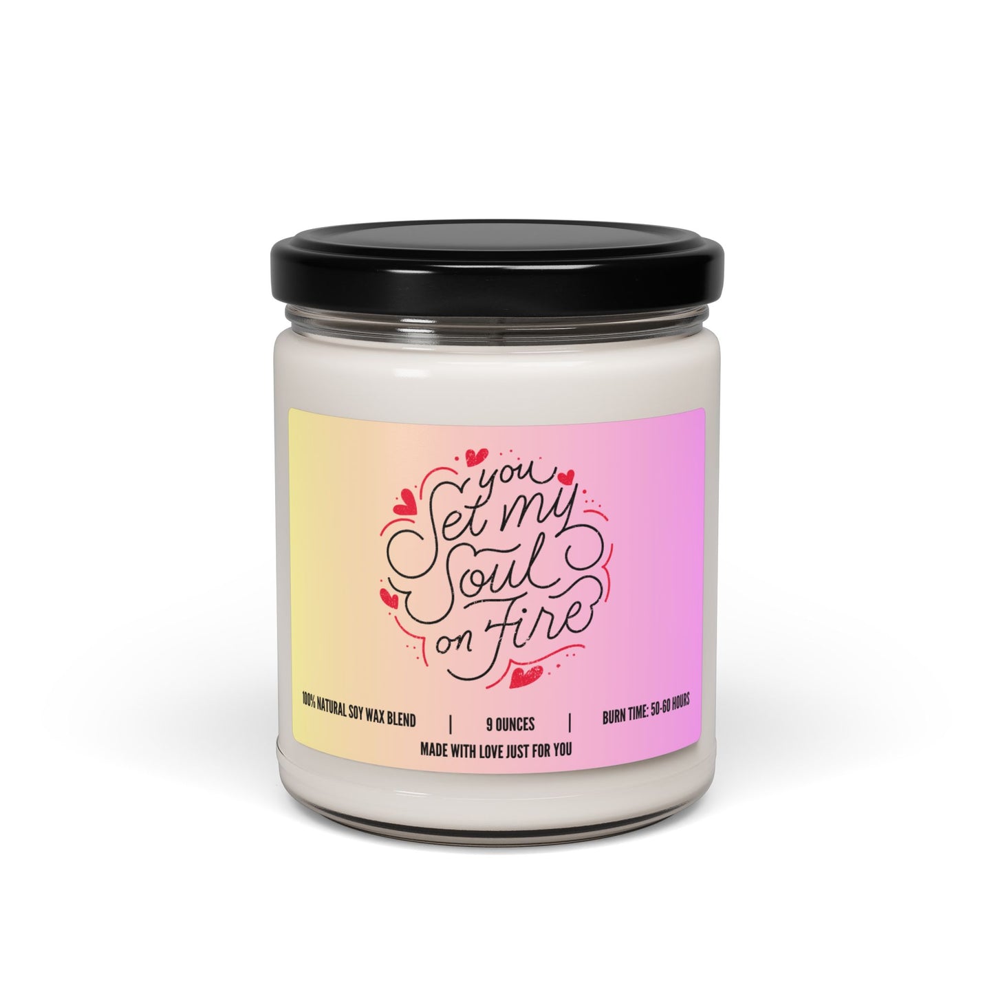 "You Set My Soul on Fire" Candle