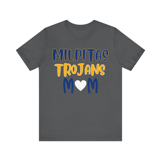 "Milpitas Trojans Mom" Unisex Shirt