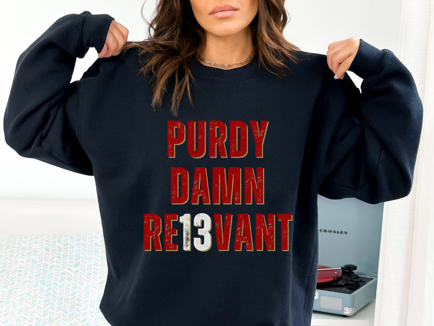 "Purdy Damn Re13vant" Unisex Sweatshirt