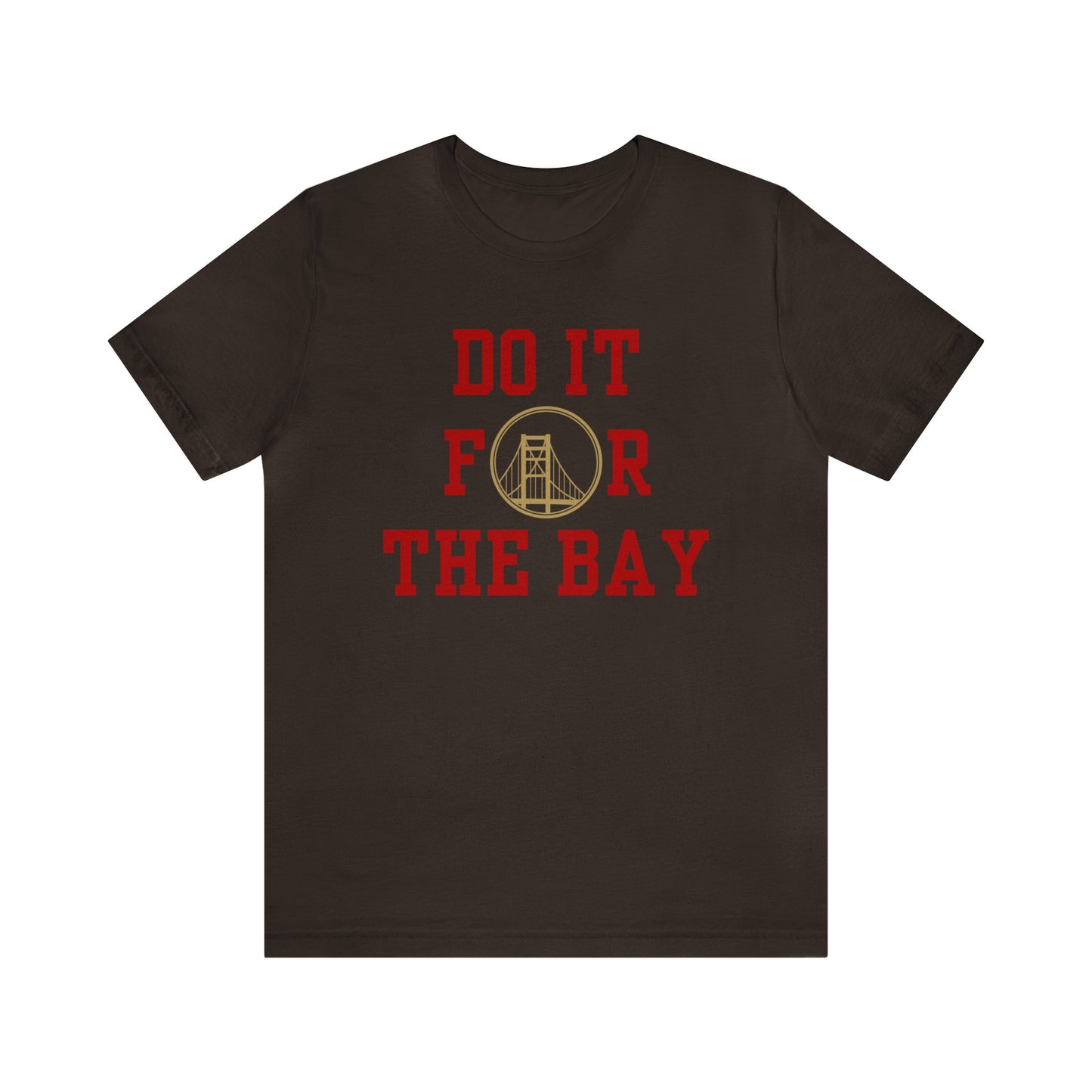 "Do it for the Bay" Unisex Shirt