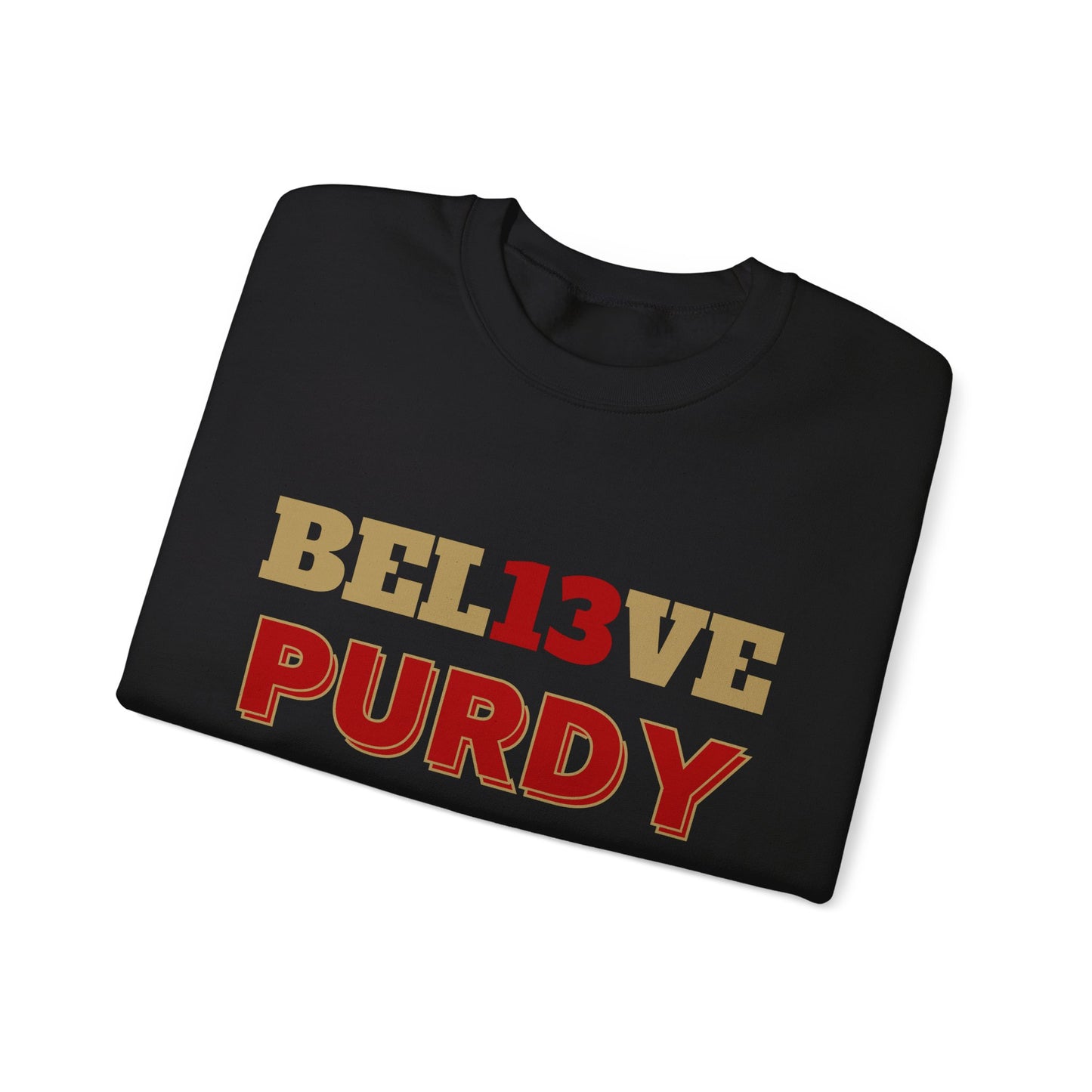 "Bel13ve Purdy" Unisex Sweatshirt