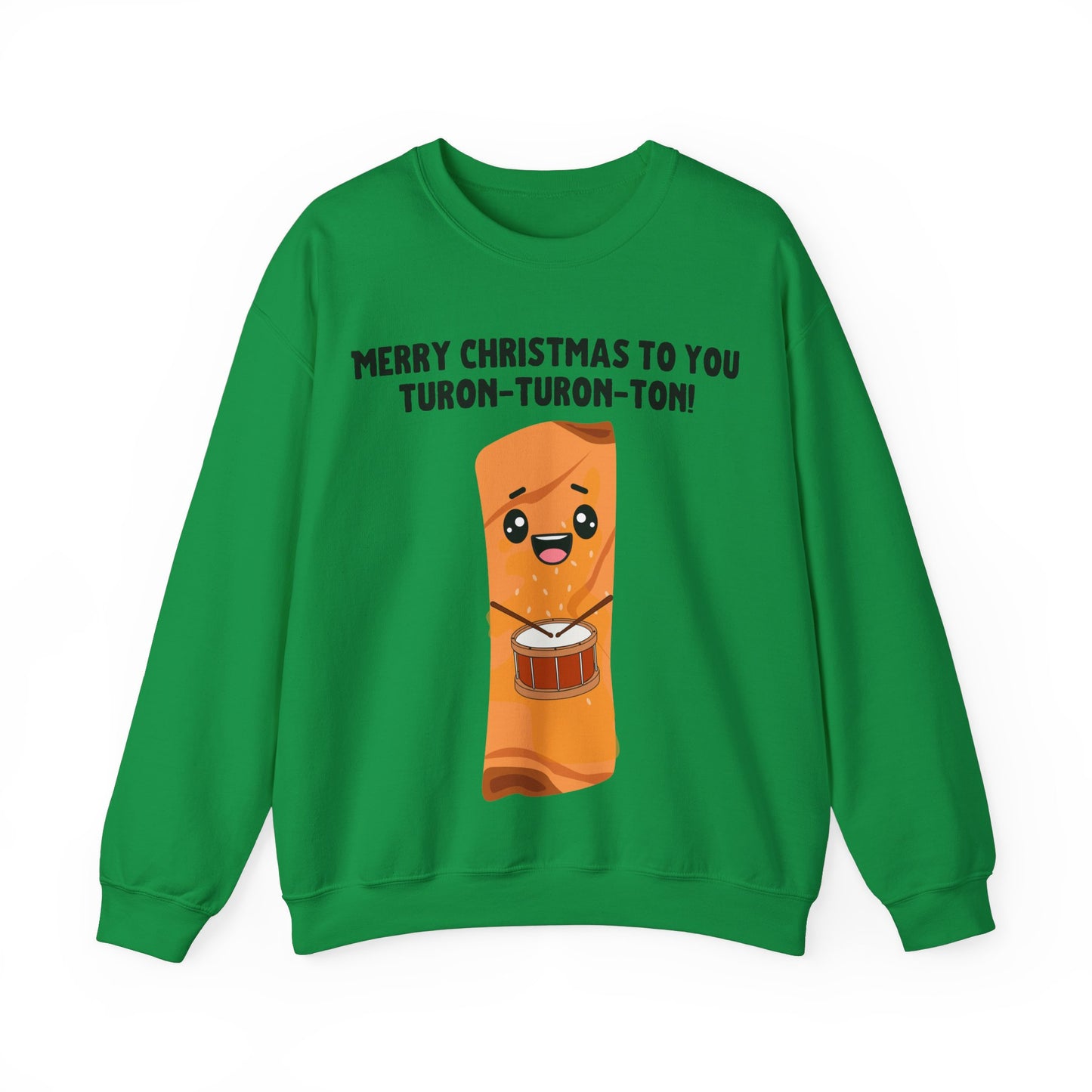 "Merry Christmas to You Turon-Turon-Ton" Sweatshirt