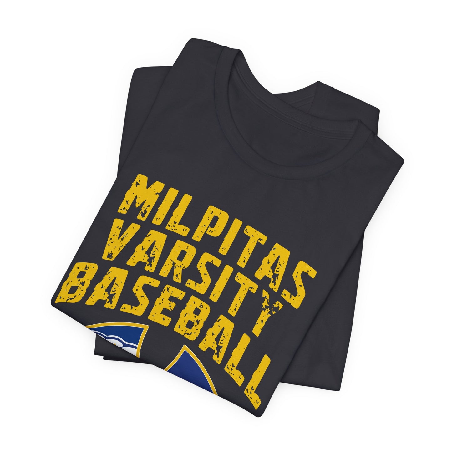 "Milpitas Varsity Baseball 6" Unisex Shirt