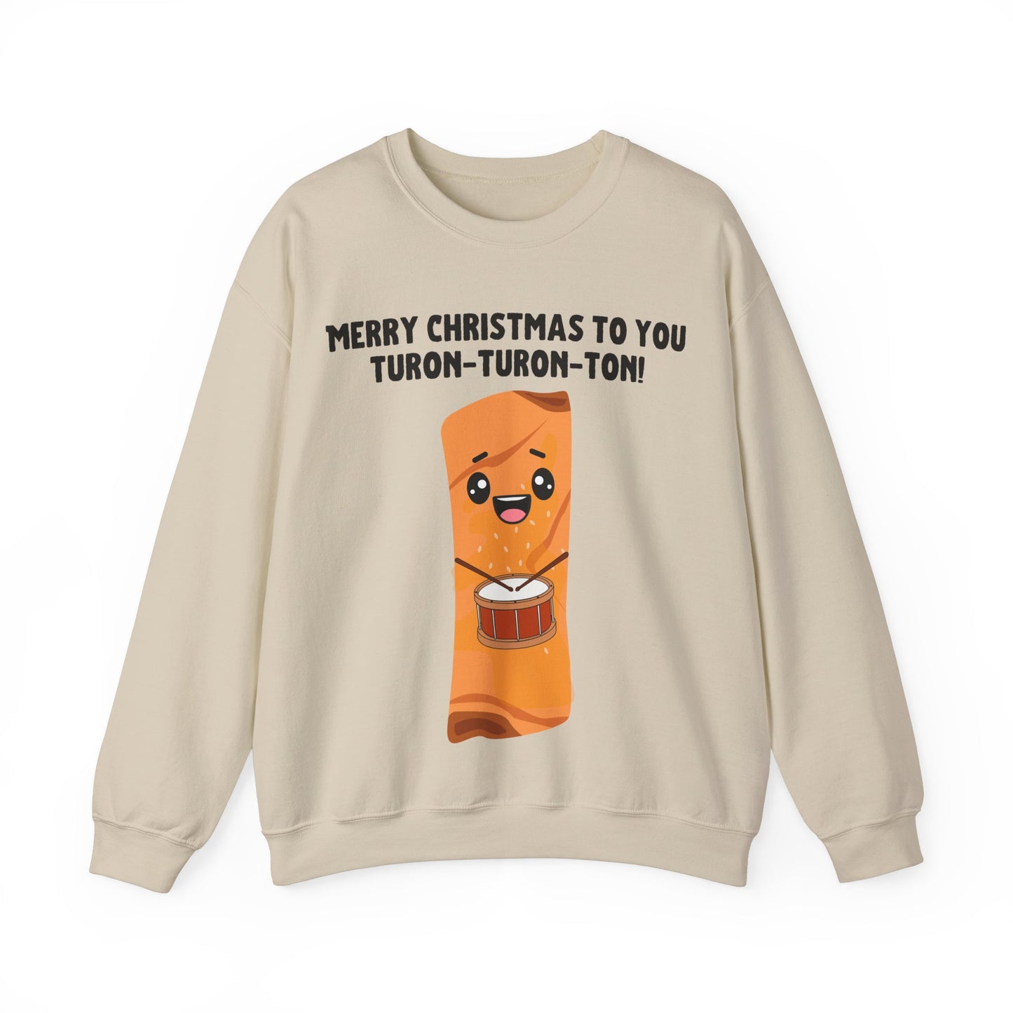 "Merry Christmas to You Turon-Turon-Ton" Sweatshirt