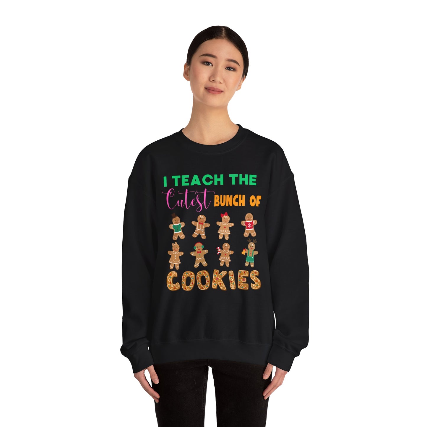 "I Teach the Cutest Bunch of Cookies" Sweatshirt