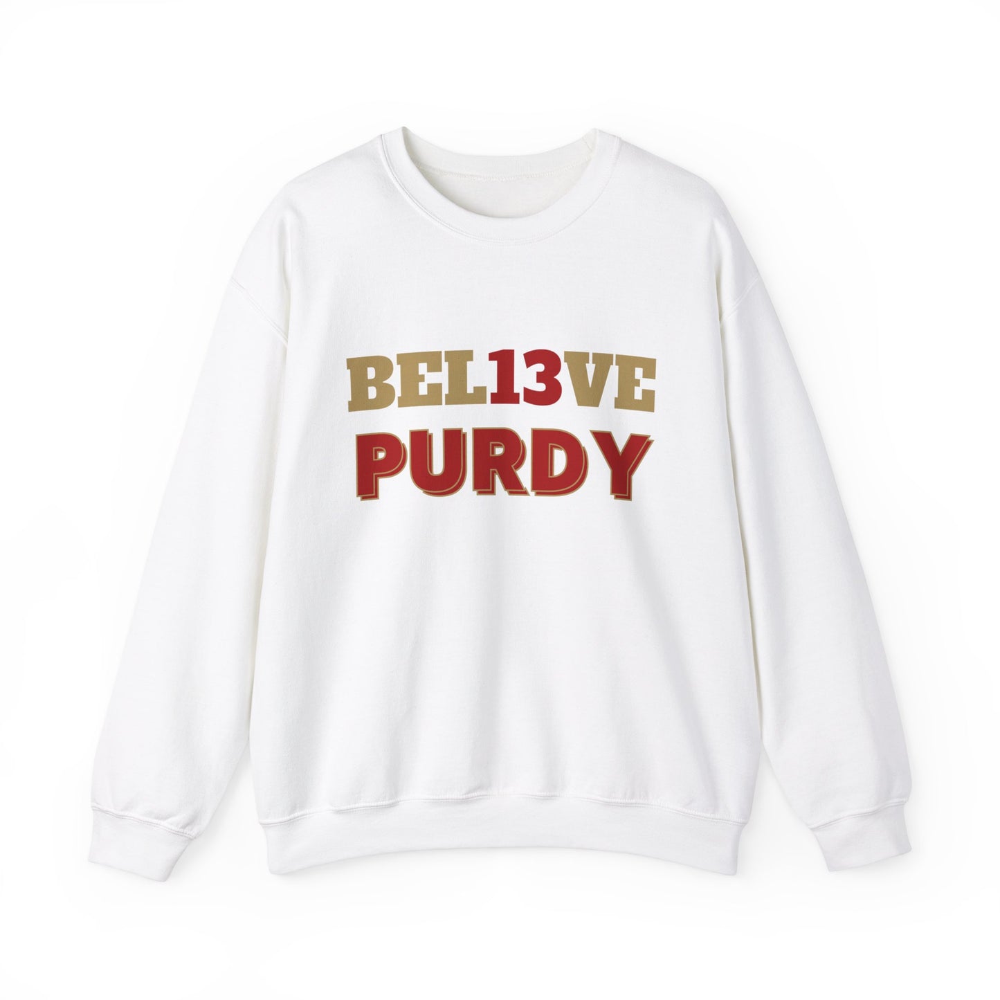 "Bel13ve Purdy" Unisex Sweatshirt