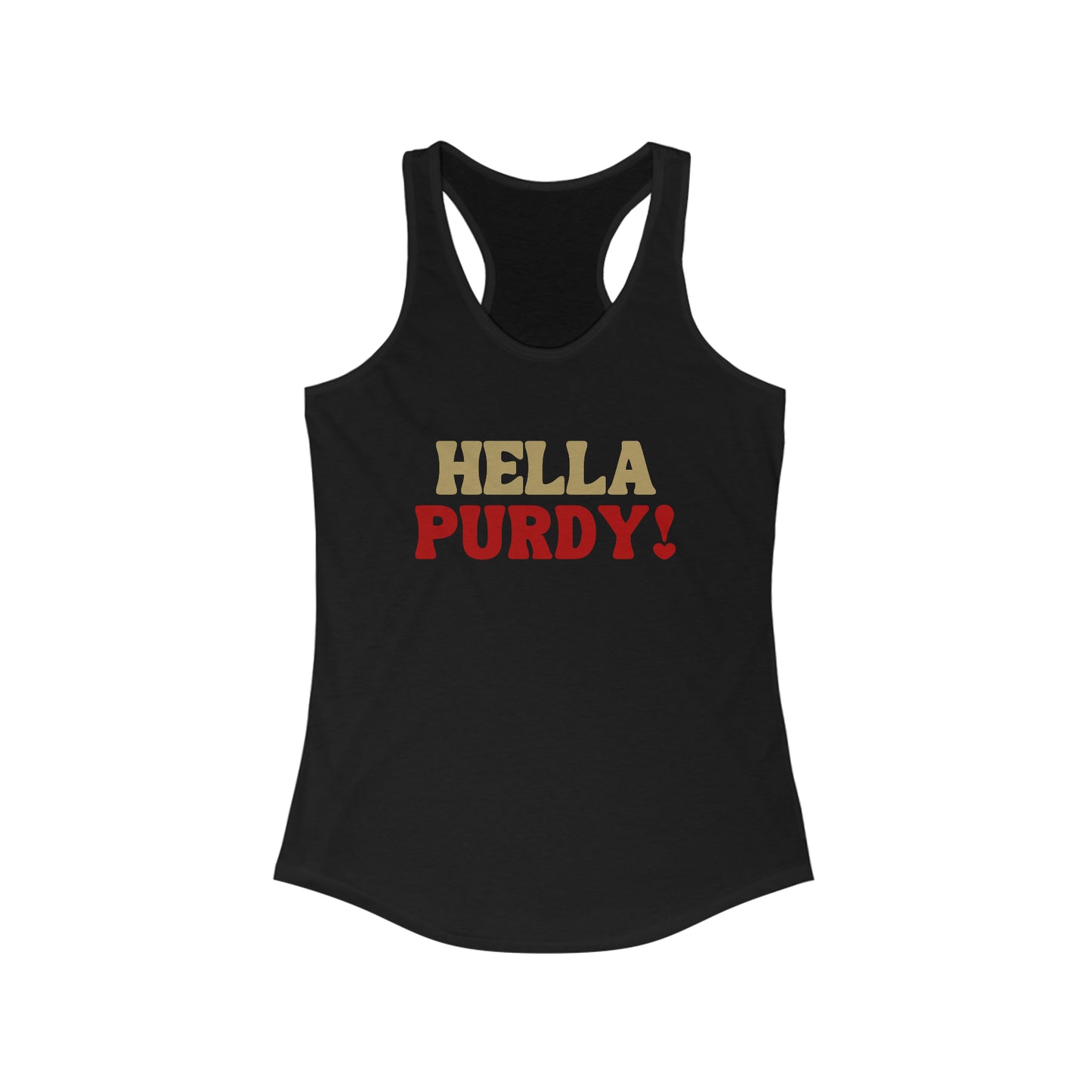 "Hella Purdy" Racer Back Tank Top