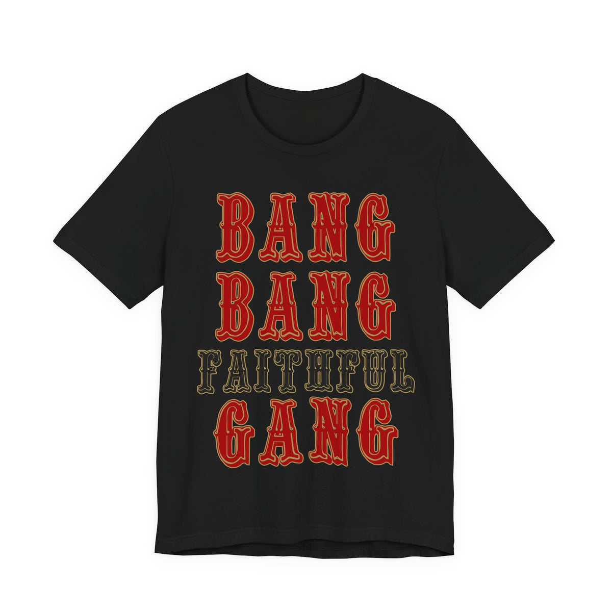 Bang Bang Faithful Gang Unisex Shirt
