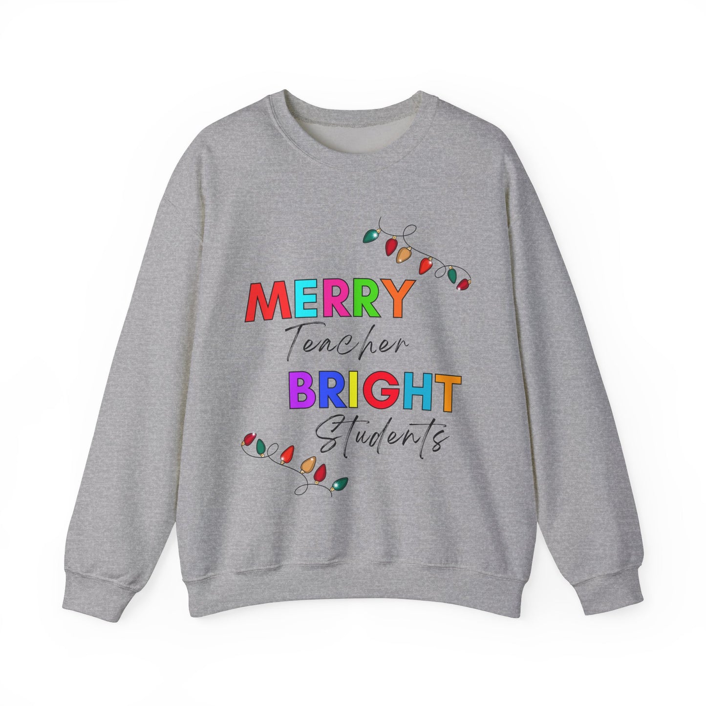 "Merry Teacher Bright Students" Sweatshirt