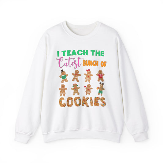 "I Teach the Cutest Bunch of Cookies" Sweatshirt