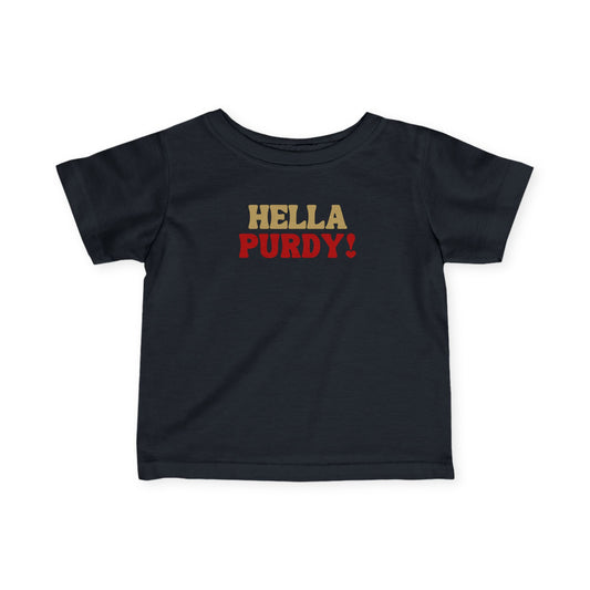 "Hella Purdy!" Infant Tee