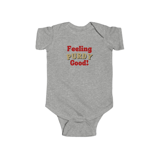 "Feeling Purdy Good!" Infant Bodysuit Onesie