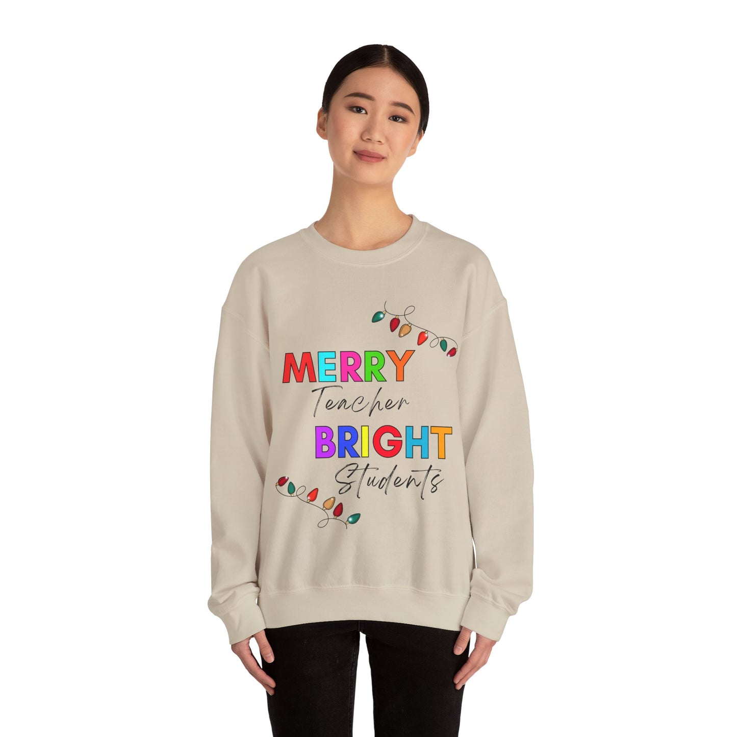 "Merry Teacher Bright Students" Sweatshirt