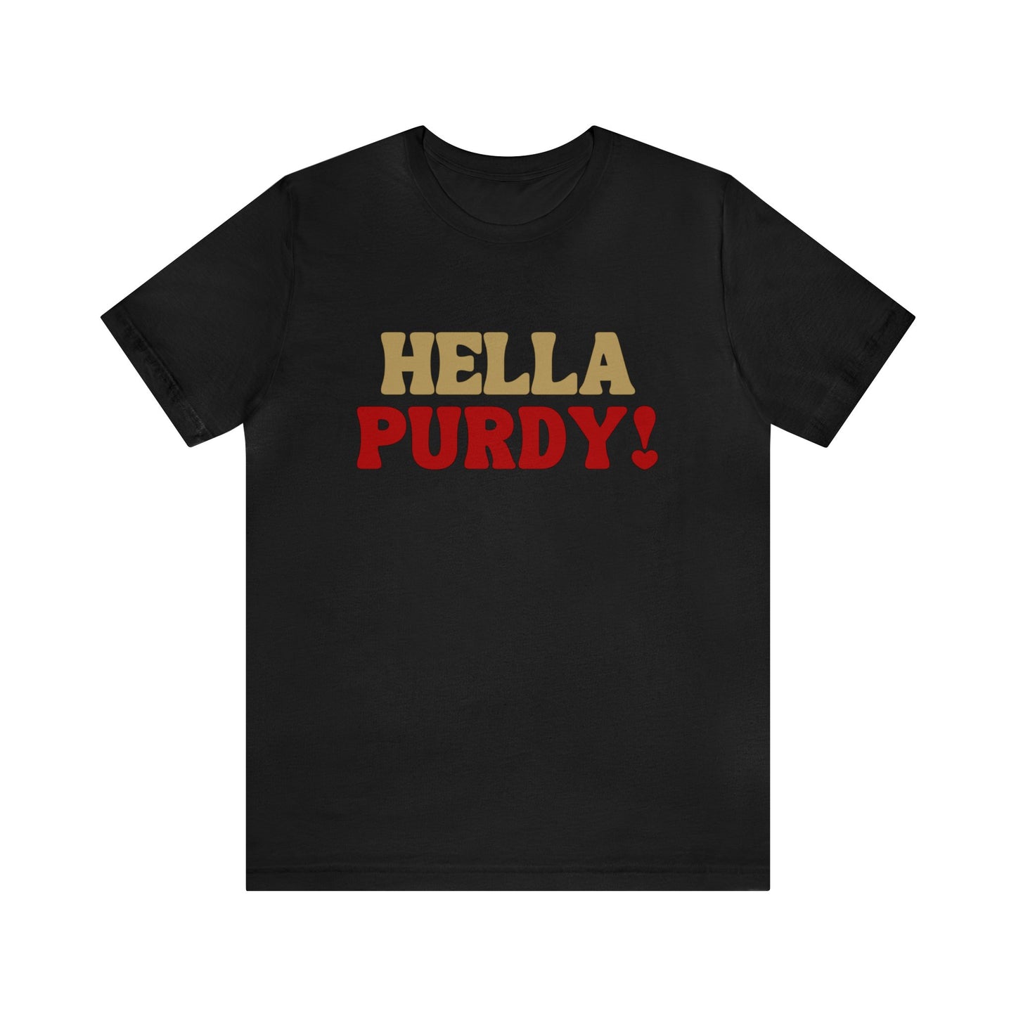 "Hella Purdy" Unisex Shirt