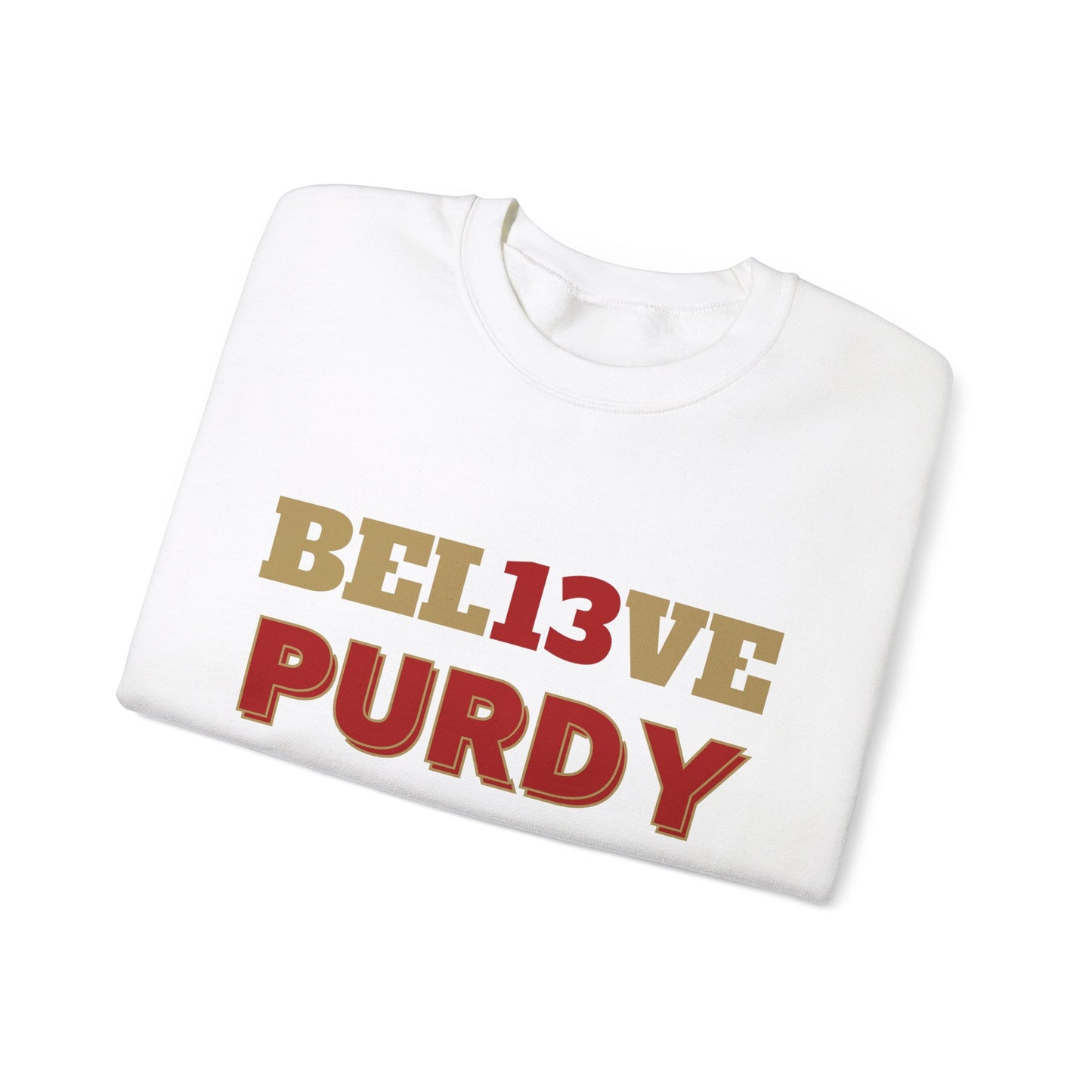 "Bel13ve Purdy" Unisex Sweatshirt