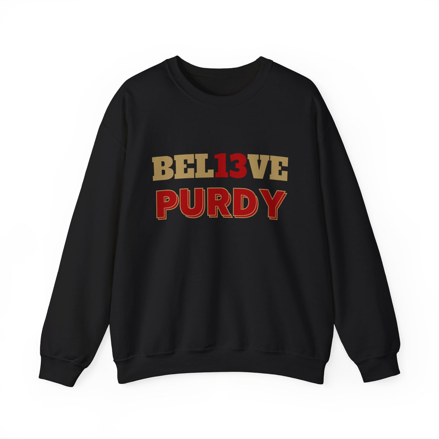 "Bel13ve Purdy" Unisex Sweatshirt