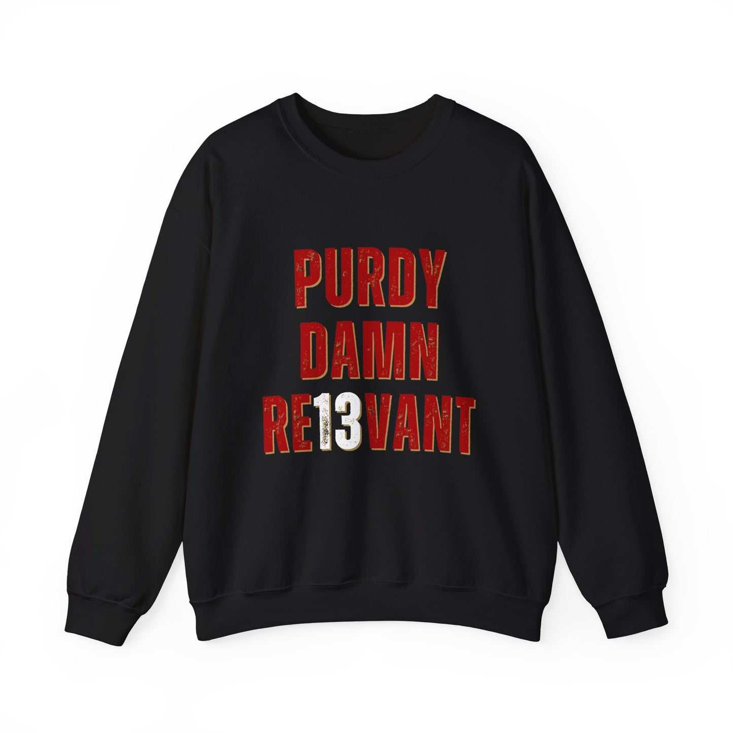 "Purdy Damn Re13vant" Unisex Sweatshirt