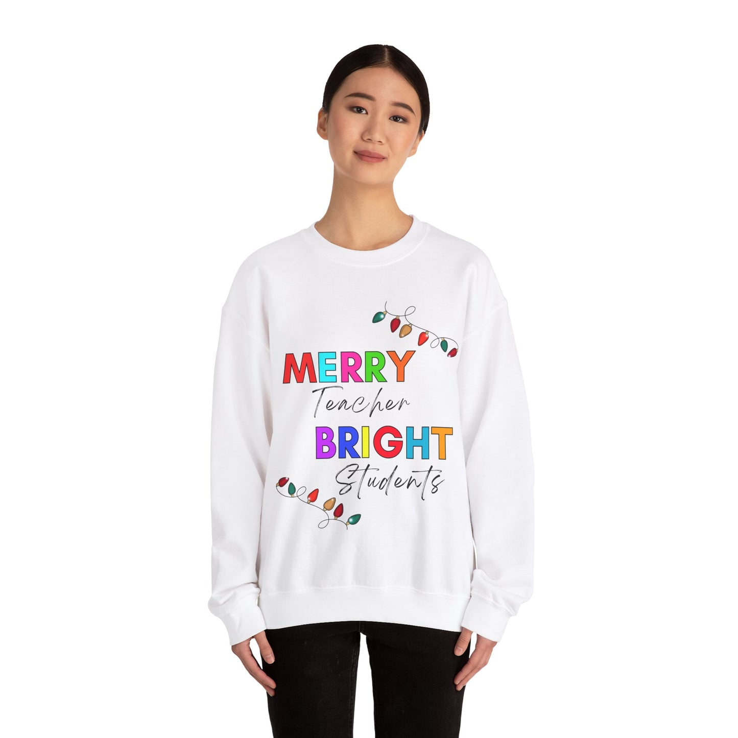 "Merry Teacher Bright Students" Sweatshirt