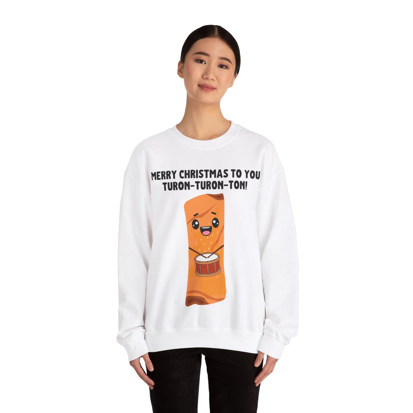 "Merry Christmas to You Turon-Turon-Ton" Sweatshirt